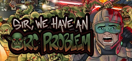 Sir, We Have an Orc Problem trainer — featured cover