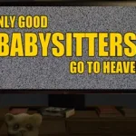 Only Good Babysitters Go To Heaven Trainer