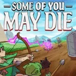 Some of You May Die Trainer