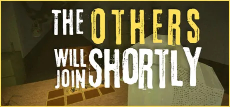 The Others Will Join Shortly trainer — featured cover